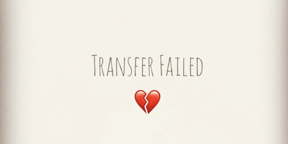 transfer failed