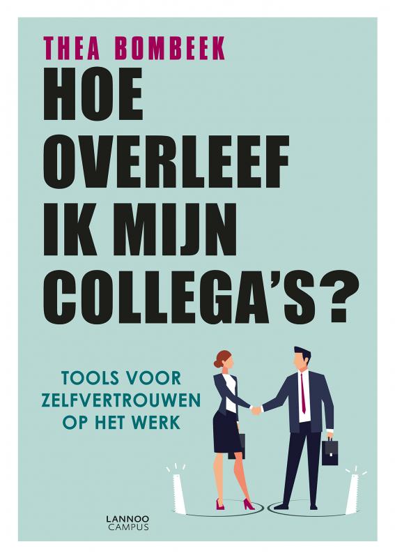 Hoe ovrleef ik mijn collegas?