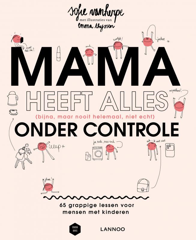 mama heeft alles onder controle