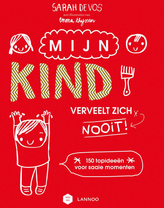 mijn kind verveelt zich nooit boekcover